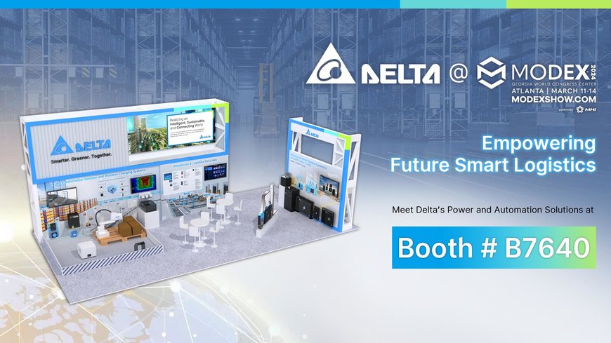 Delta Showcases Innovative Wireless Charging Solutions and Machine Vision Solutions for Smart Logistics at MODEX 2024 
